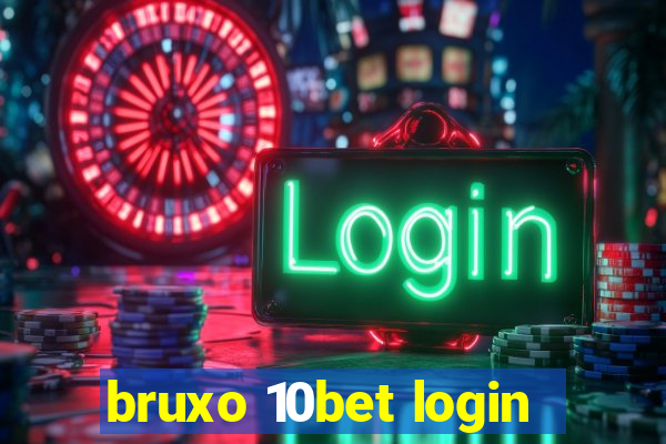 bruxo 10bet login